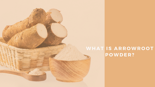 What Is Arrowroot Powder?